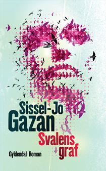 Sissel Jo Gazan - Svalens graf - 2013